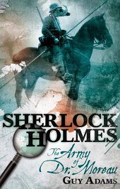 Sherlock Holmes: The Army of Dr. Moreau