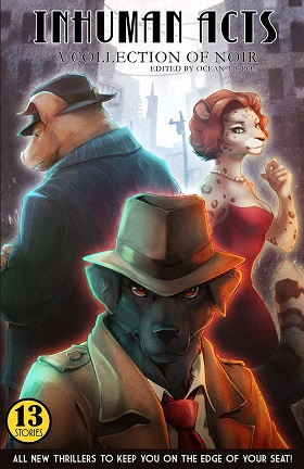 Inhuman Acts: A Collection of Noir