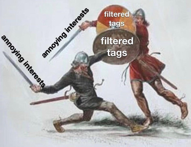 A meme picture about tagging shielding people from annoying interests.