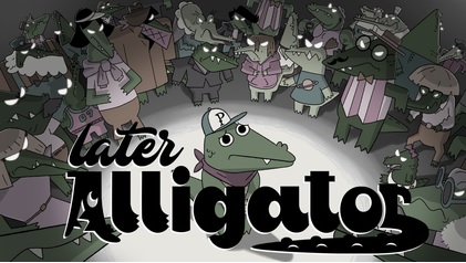 Later Alligator