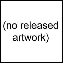 No artwork released.