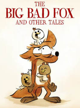 The movie poster for The Big Bad Fox. Three baby chickens cling happily to an irritated fox.